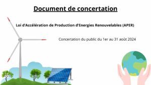 Document de concertation Loi d’Accélération de Production d’Energies renouvelables (APER) Concertation du public du 1er au 31 août 2024 (4)